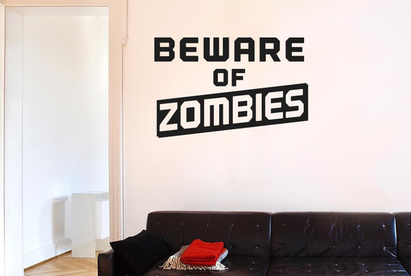 Beware Of Zombies Wall Sticker