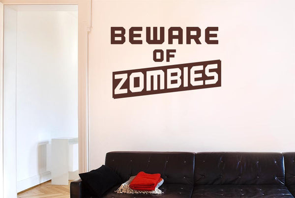 Beware Of Zombies Wall Sticker