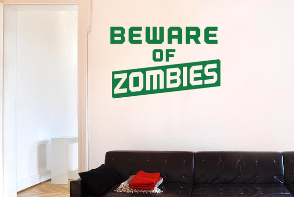 Beware Of Zombies Wall Sticker