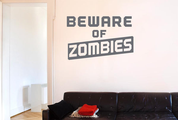 Beware Of Zombies Wall Sticker