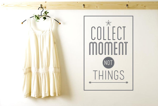 Collect Moments Not Things Wall Sticker