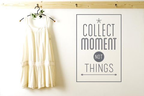 Collect Moments Not Things Wall Sticker