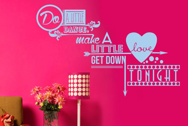 Do A Little Dance Make A Little Love Wall Sticker