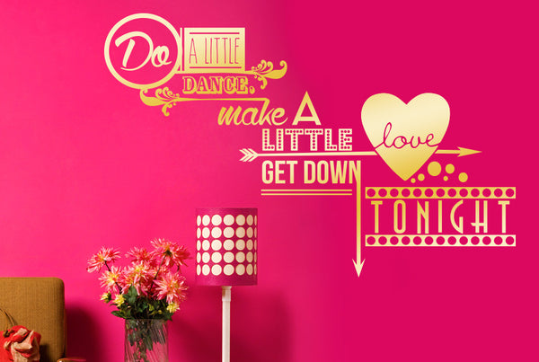 Do A Little Dance Make A Little Love Wall Sticker