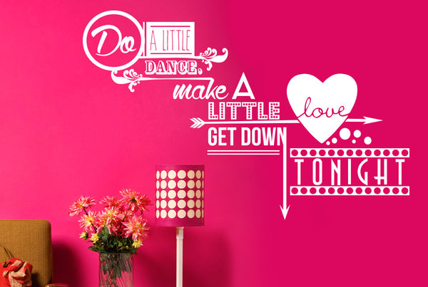 Do A Little Dance Make A Little Love Wall Sticker