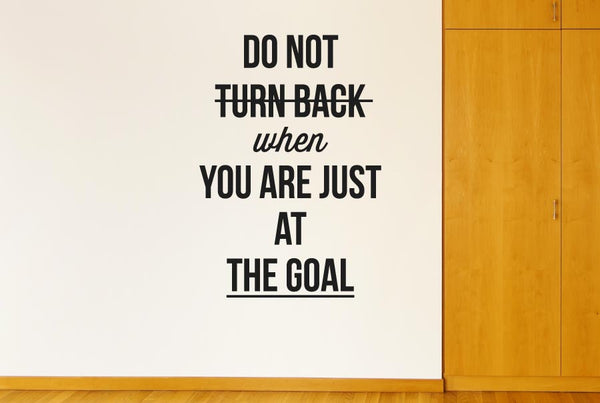 Do Not Turn Back When Your At Goal Wall Sticker