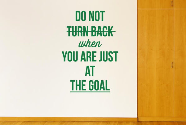 Do Not Turn Back When Your At Goal Wall Sticker