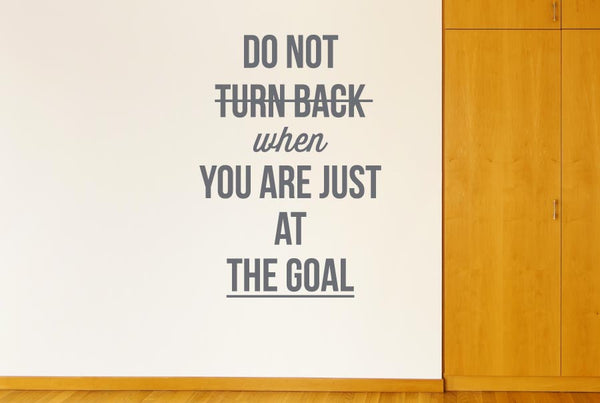 Do Not Turn Back When Your At Goal Wall Sticker