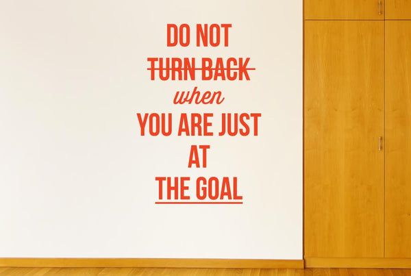 Do Not Turn Back When Your At Goal Wall Sticker