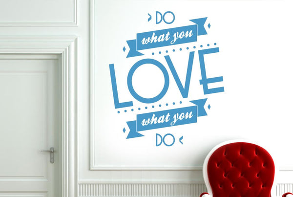 Do What You Love What You Do Wall Sticker