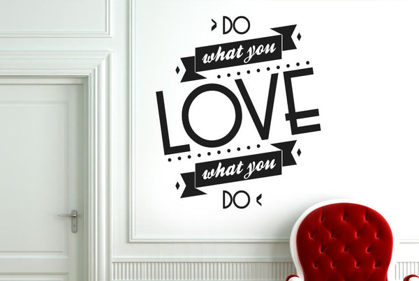 Do What You Love What You Do Wall Sticker