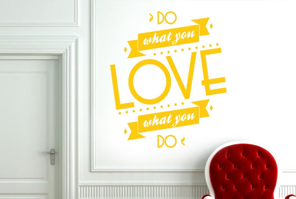 Do What You Love What You Do Wall Sticker