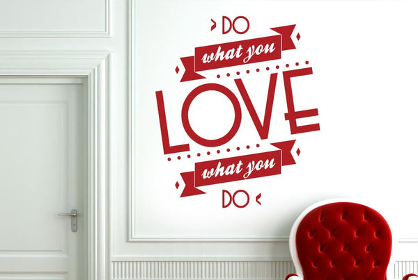 Do What You Love What You Do Wall Sticker
