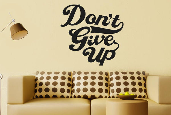 Don’t Give Up Wall Sticker