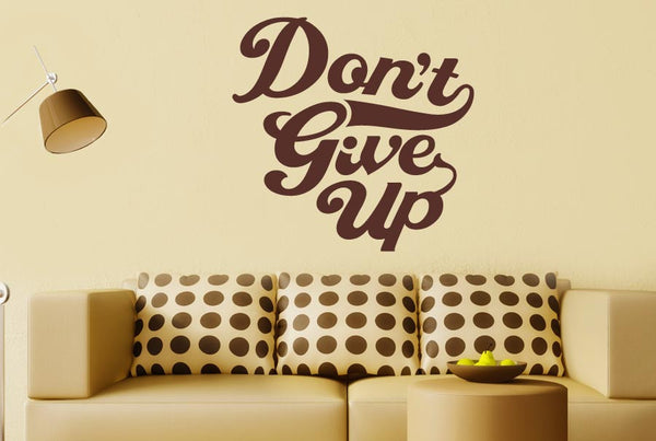 Don’t Give Up Wall Sticker