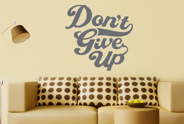 Don’t Give Up Wall Sticker