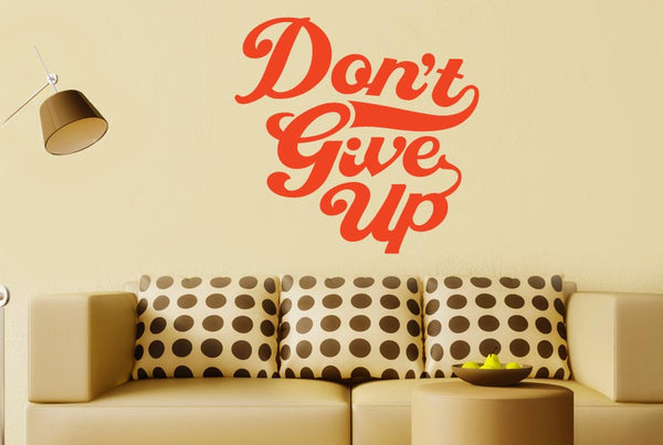 Don’t Give Up Wall Sticker