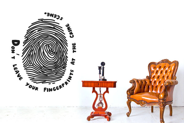 Don't Leave Your Fingerprints At The Crime Scene Wall Sticker
