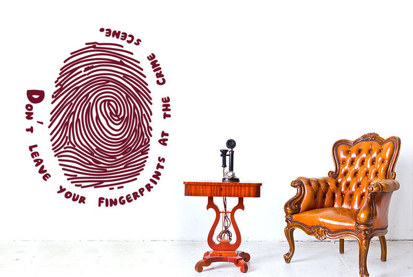 Don't Leave Your Fingerprints At The Crime Scene Wall Sticker