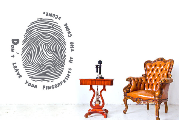 Don't Leave Your Fingerprints At The Crime Scene Wall Sticker