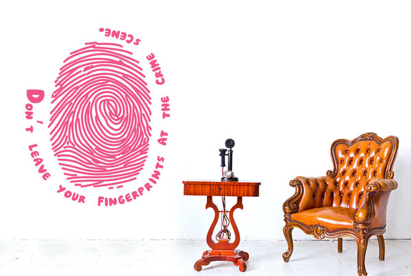 Don't Leave Your Fingerprints At The Crime Scene Wall Sticker