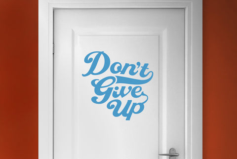 Dont Give Up Door Room Sticker