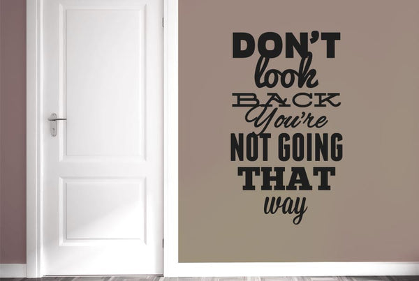 Dont Look Back Not Going That Way Wall Sticker