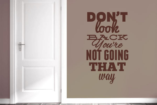 Dont Look Back Not Going That Way Wall Sticker