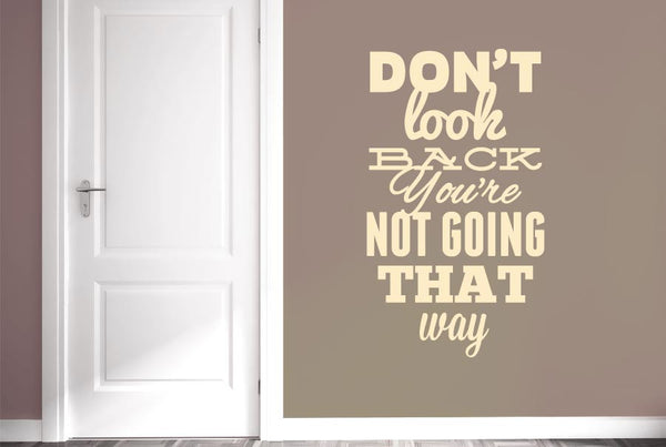 Dont Look Back Not Going That Way Wall Sticker