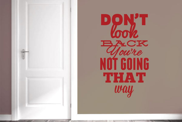 Dont Look Back Not Going That Way Wall Sticker