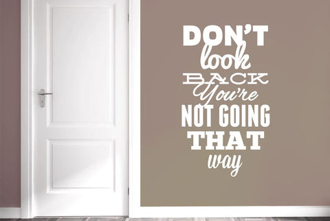 Dont Look Back Not Going That Way Wall Sticker