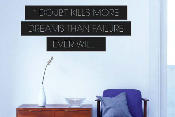 Doubt Kills More Than Dreams Sticker
