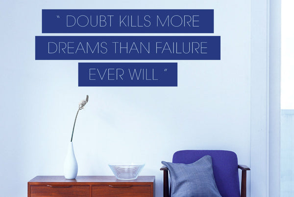Doubt Kills More Than Dreams Sticker