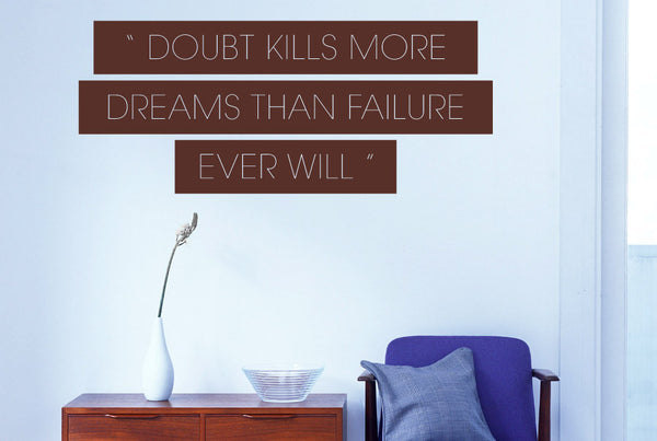 Doubt Kills More Than Dreams Sticker