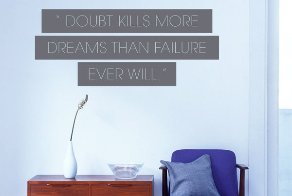 Doubt Kills More Than Dreams Sticker