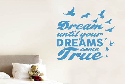 Dream Until Your Dreams Come True Wall Sticker