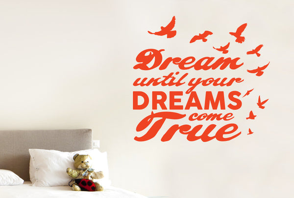 Dream Until Your Dreams Come True Wall Sticker