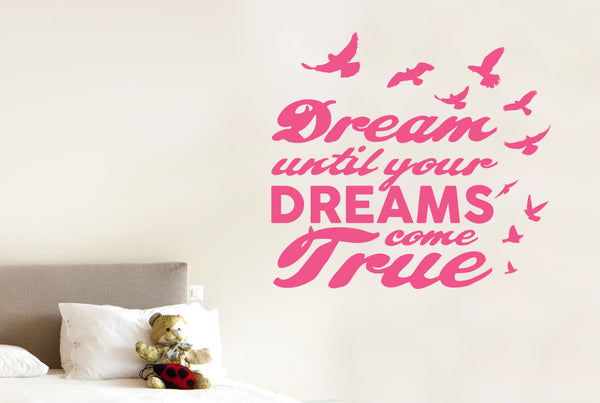 Dream Until Your Dreams Come True Wall Sticker