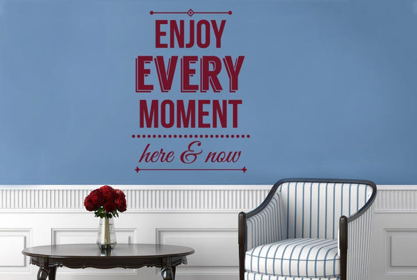 Enjoy Every Moment Here And Now Wall Sticker