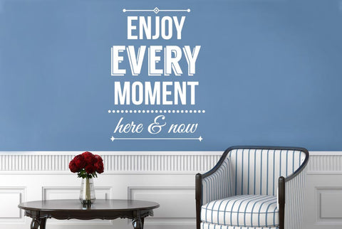 Enjoy Every Moment Here And Now Wall Sticker