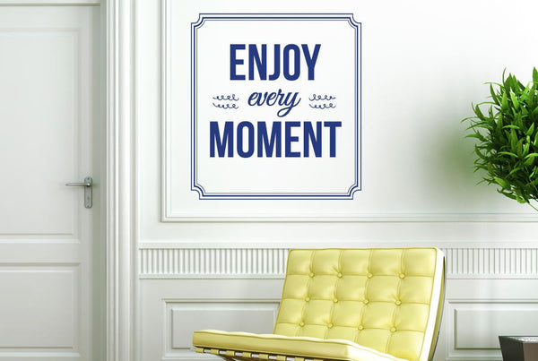 Enjoy Every Moment CUT IT OUT Wall Stickers uk and art decals | CUT IT ...