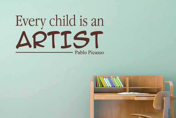 Every Child Is An Artist Pablo Picasso Wall Sticker