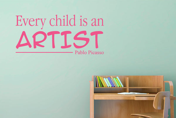 Every Child Is An Artist Pablo Picasso Wall Sticker