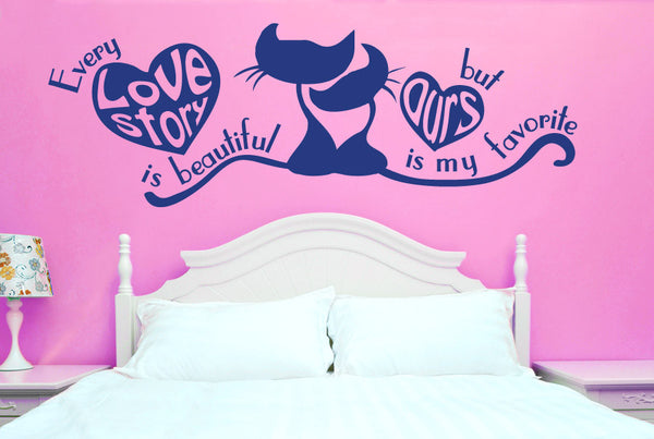 Every Love Story Is Beautiful But Ours Is My Favourite Wall Sticker