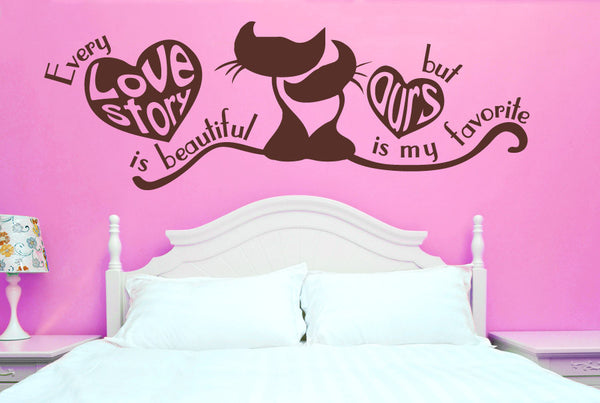 Every Love Story Is Beautiful But Ours Is My Favourite Wall Sticker