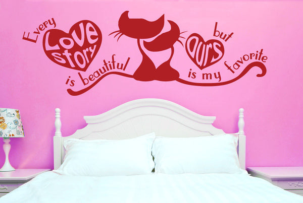 Every Love Story Is Beautiful But Ours Is My Favourite Wall Sticker
