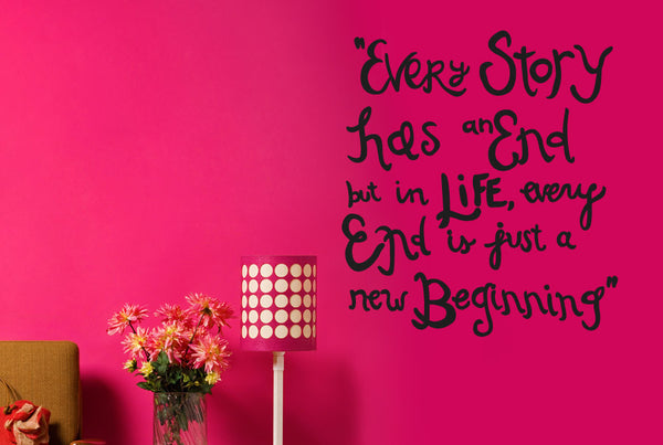 Every Story Has An End But Just A New Beginning Wall Sticker