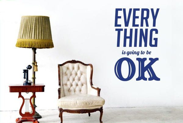 Every Thing Is Going To Be Ok Wall Sticker