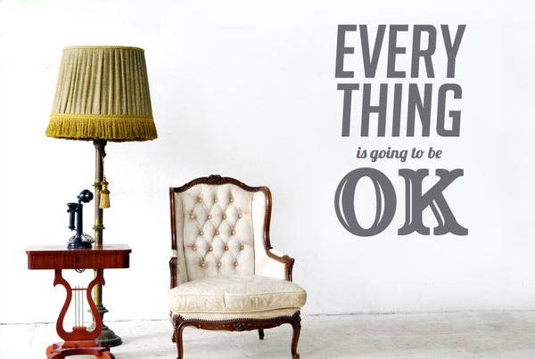 Every Thing Is Going To Be Ok Wall Sticker