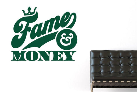 Fame And Money Wall Sticker
